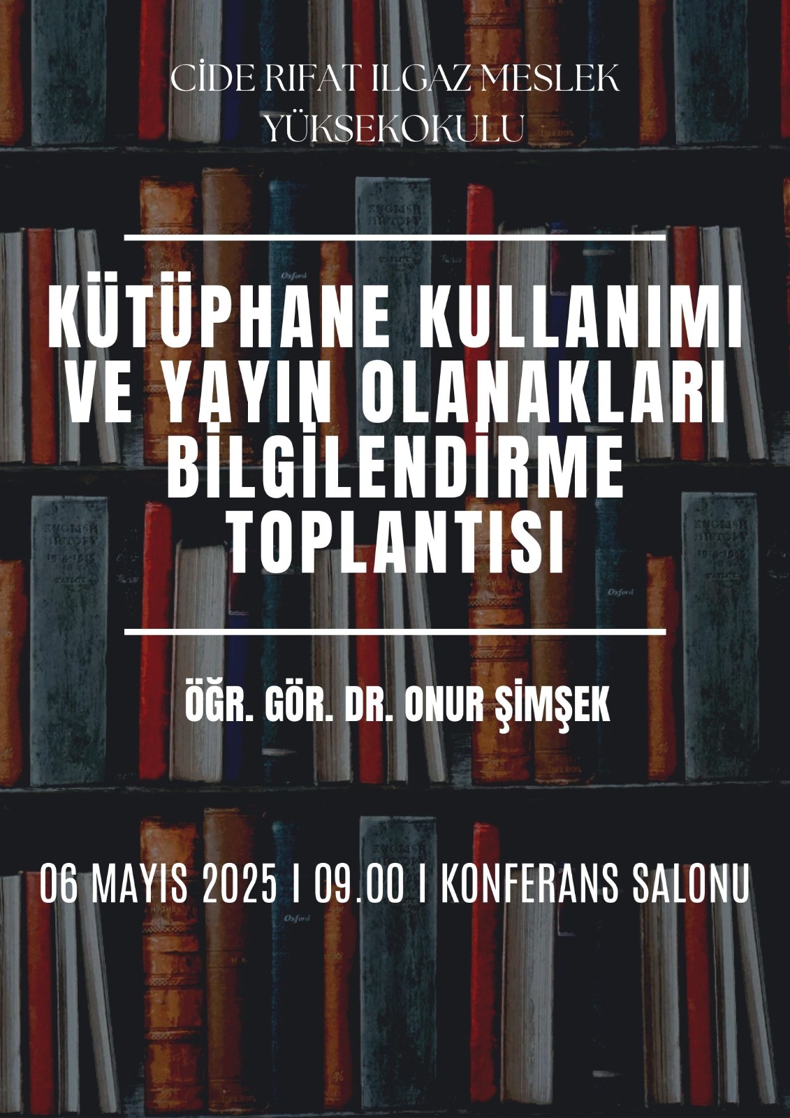 Kütüphane Kullanımı ve Yayın Olanakları Bilgilendirme Toplantısı