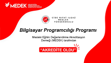 Bilgisayar Programcılığı Programımız Mesleki Eğitim Değerlendirme ve Akreditasyon Derneği tarafından (MEDEK) Akredite Oldu 